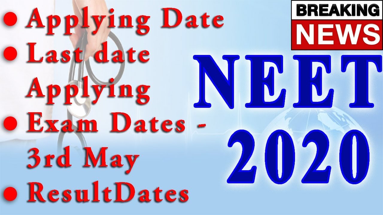 NEET 2020 || Applying Date || Last Date Applying || Exam Dates || Result Dates ||