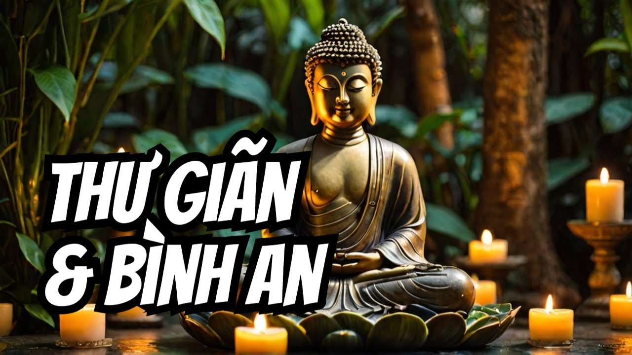 Nhạc Thiền Định Phật Gi&aacute;o | Thư Gi&atilde;n T&acirc;m Hồn & T&igrave;m B&igrave;nh An | Nhạc Phật Gi&aacute;o Hay Nhất