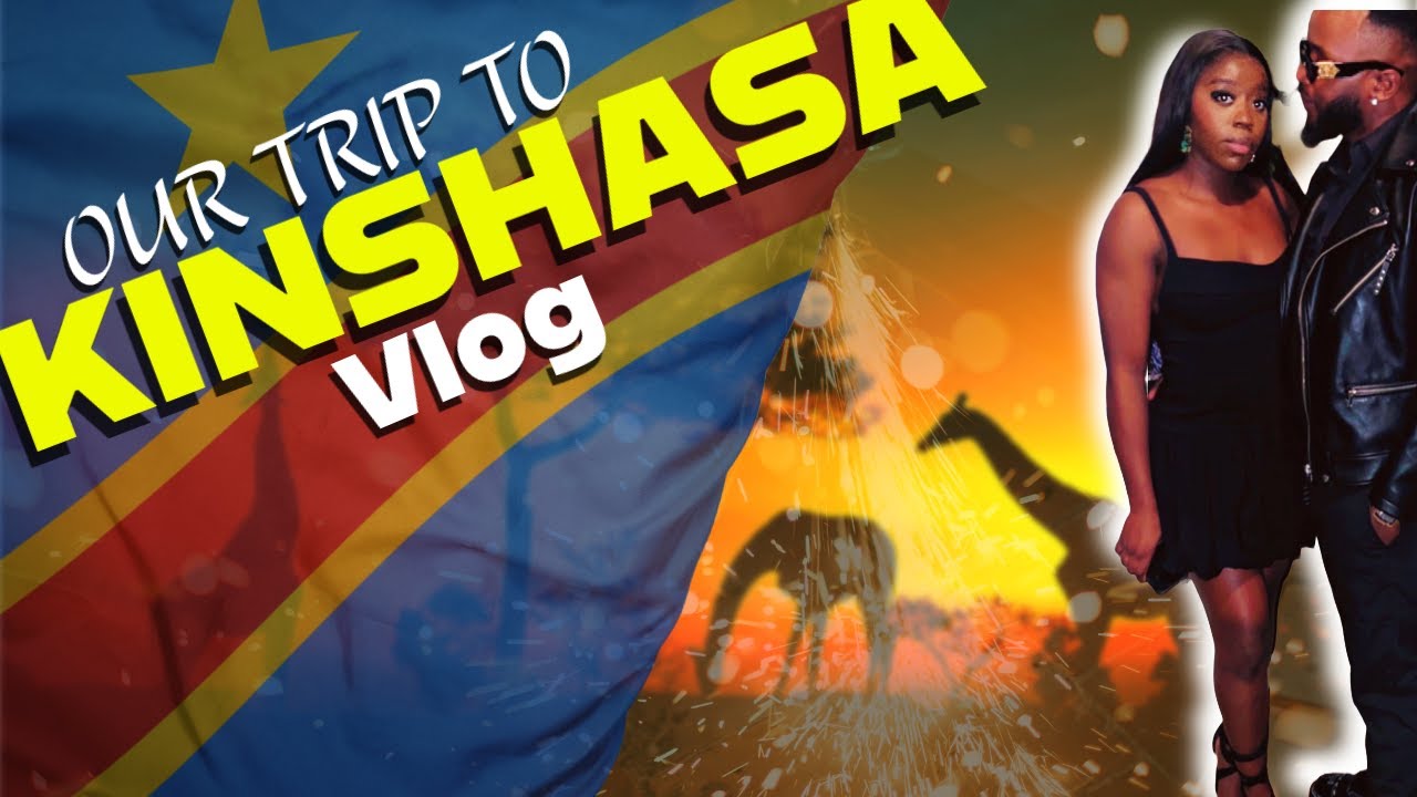 KINSHASA VLOG : Une Aventure Inoubliable au cœur de l'Afrique !