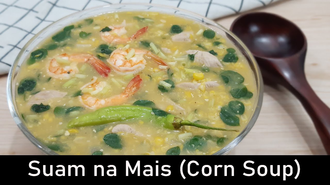 Suam na Mais (Filipino-style Corn Soup) | Filipino Recipe #32