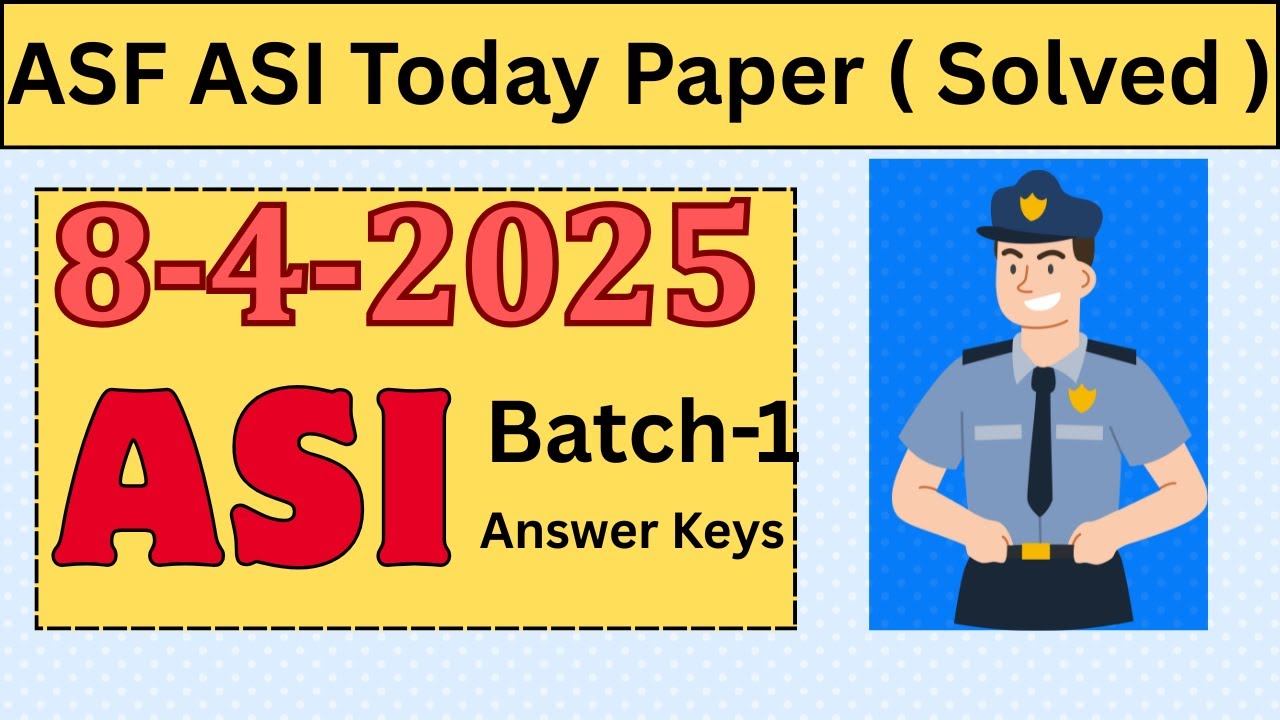 Today ASF ASI Solved Paper Batch-1 | ASF ASI today Paper fully solved | ASF ASI paper Answer keys