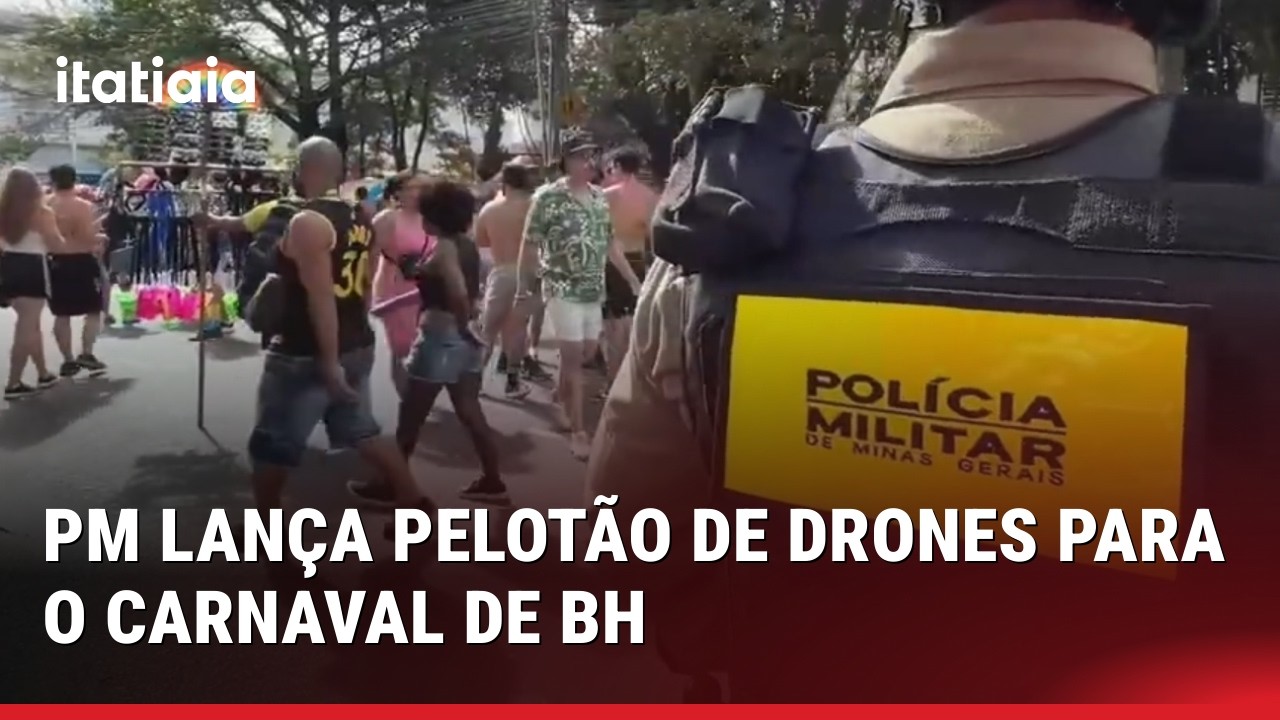 PELOTÃO DE DRONES INAUGURADO NO CARNAVAL DE BH SERÁ UNIDADE PERMANENTE DA PM