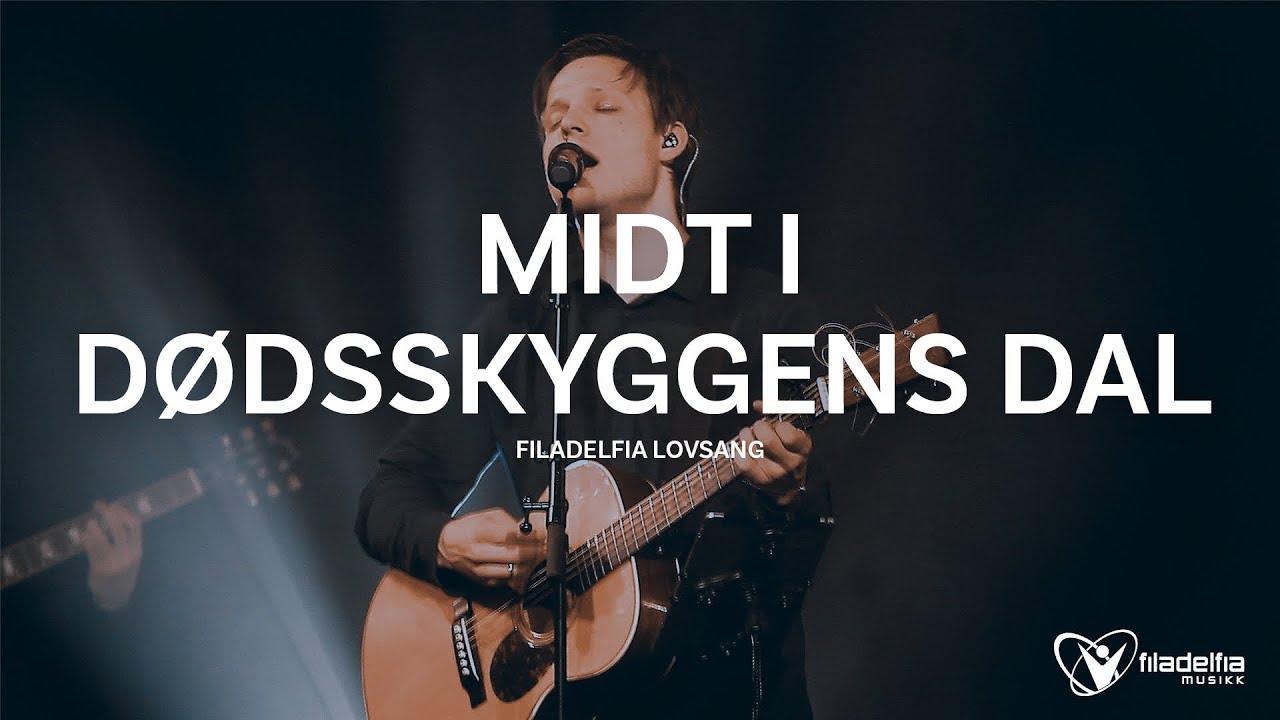 RAISE A HALLELUJAH + MIDT I DØDSSKYGGENS DAL (Spontan) (Live) - Filadelfia Lovsang