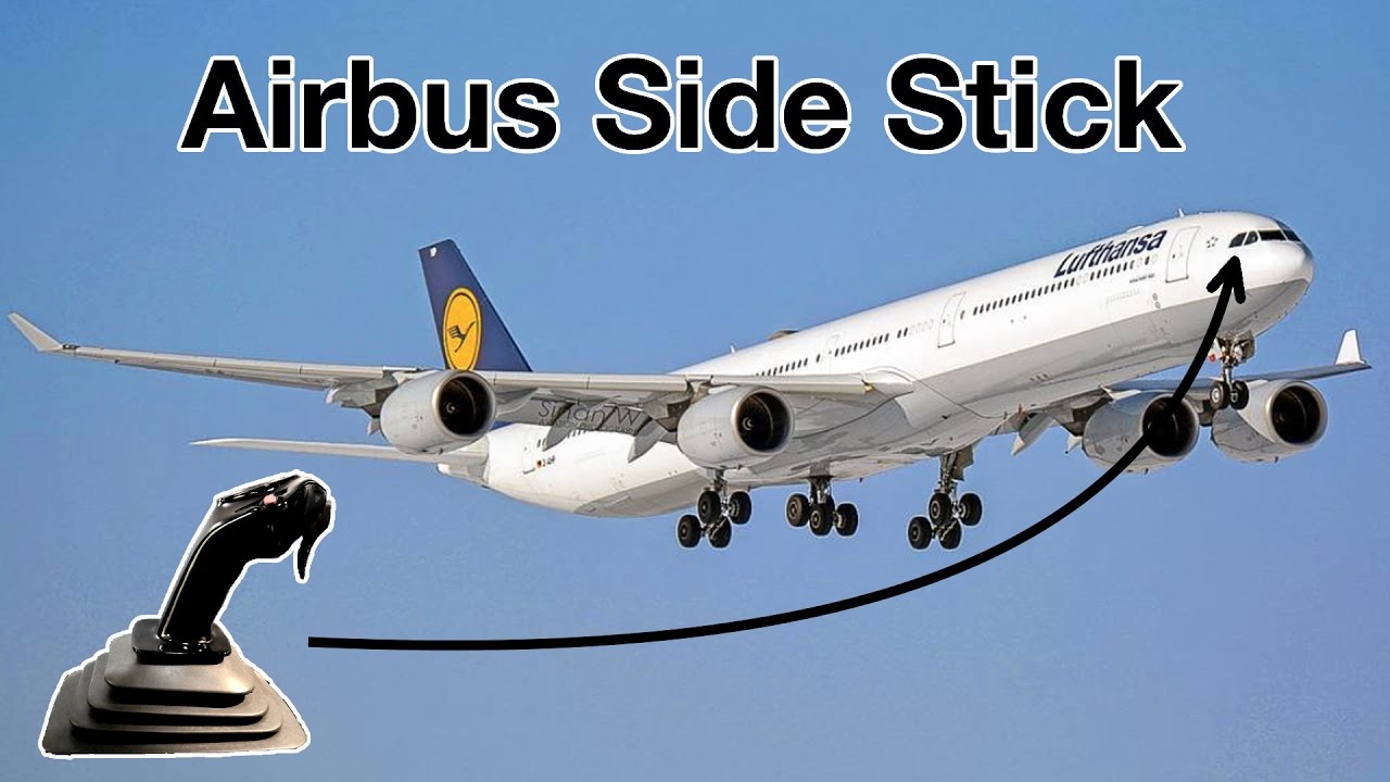 AIRBUS SIDE STICK - Explained by CAPTAIN Joe