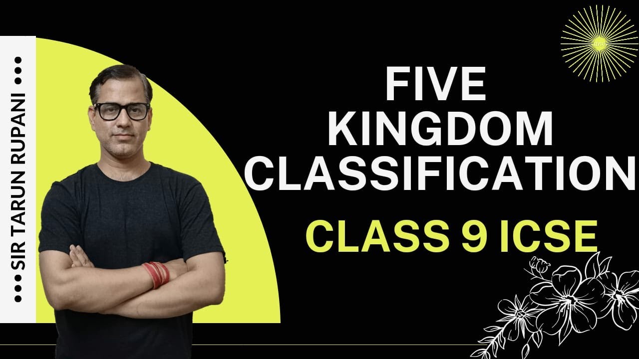 Five Kingdom Classification | Diversity in living organisms | ICSE Class 9 | @sirtarunrupani