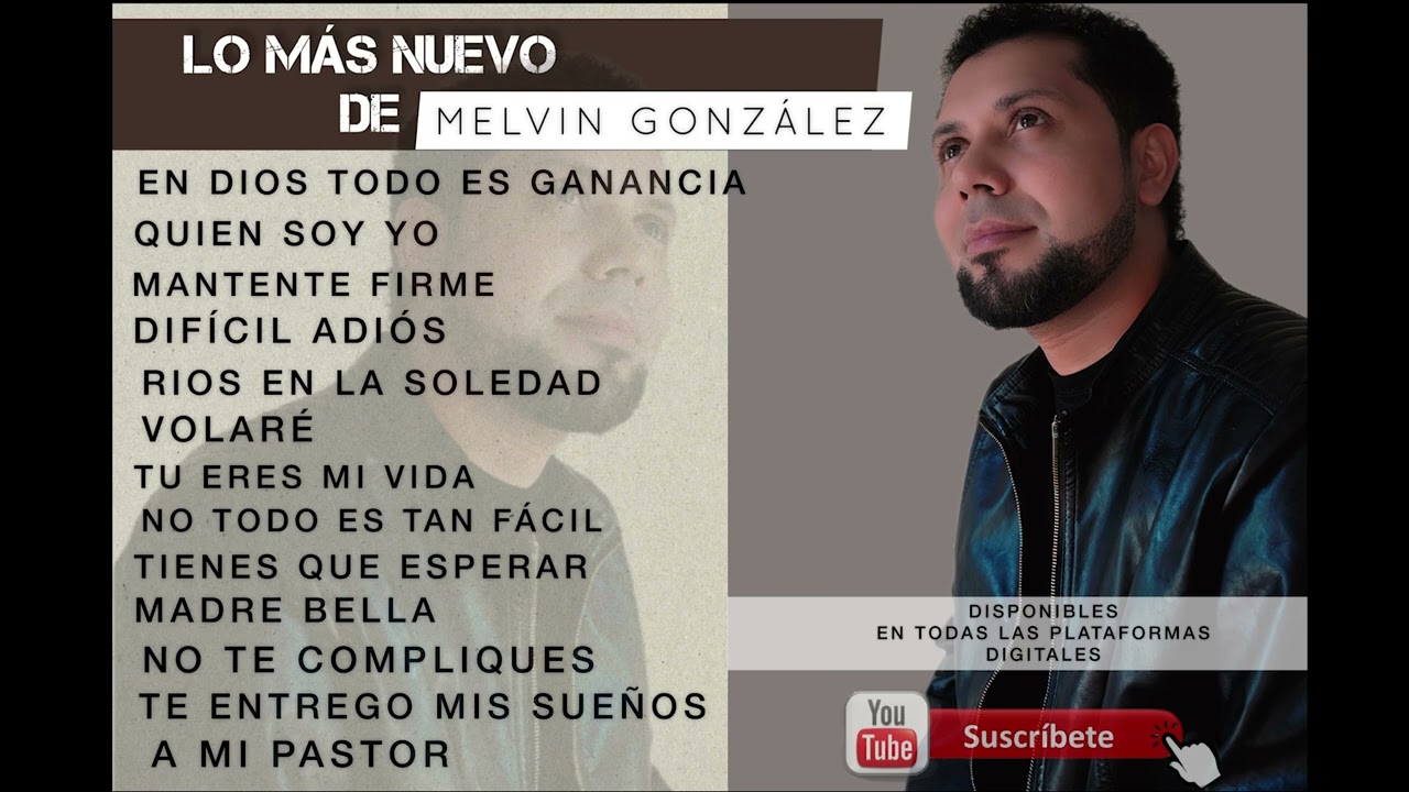 Melvin González colección de lo mas reciente 2023 Album completo!! Musica Grupera Cristiana  MP3