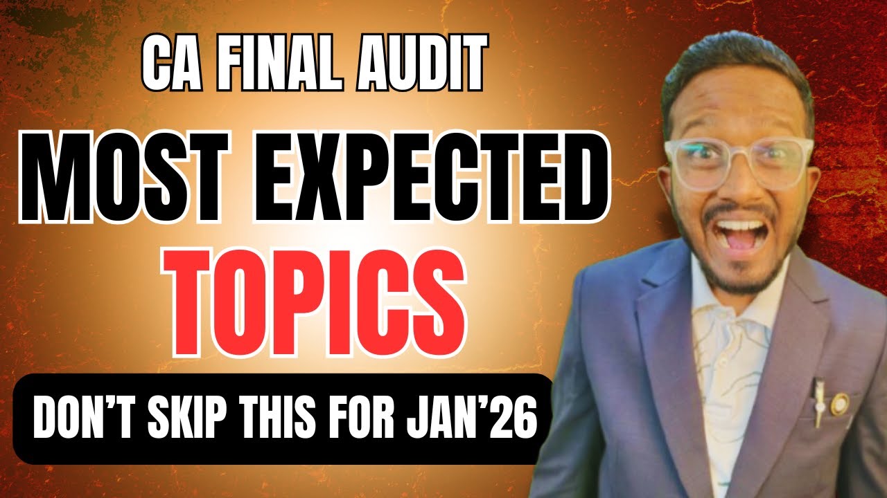 Most Expected Topics & Paper Prediction | Just Do This | CA Final Audit Jan'26