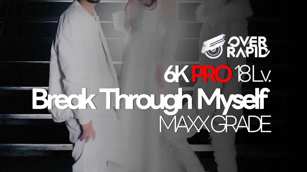 『OverRapid』 Break Through Myself feat. Risa Yuzuki (6K PRO 18) : ALL Excellent MAXX Grade