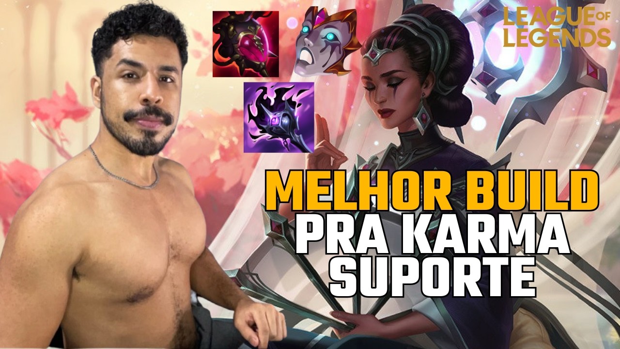 MELHOR BUILD PRA CARREGAR DE KARMA SUPORTE | LEAGUE OF LEGENDS
