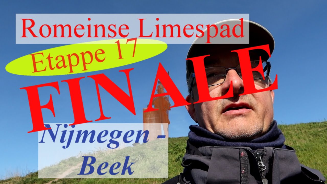 FINALE, wandelvlog Romeinse Limespad 17e etappe einde, Nijmegen Traianusplein – Beek / Duivelsberg