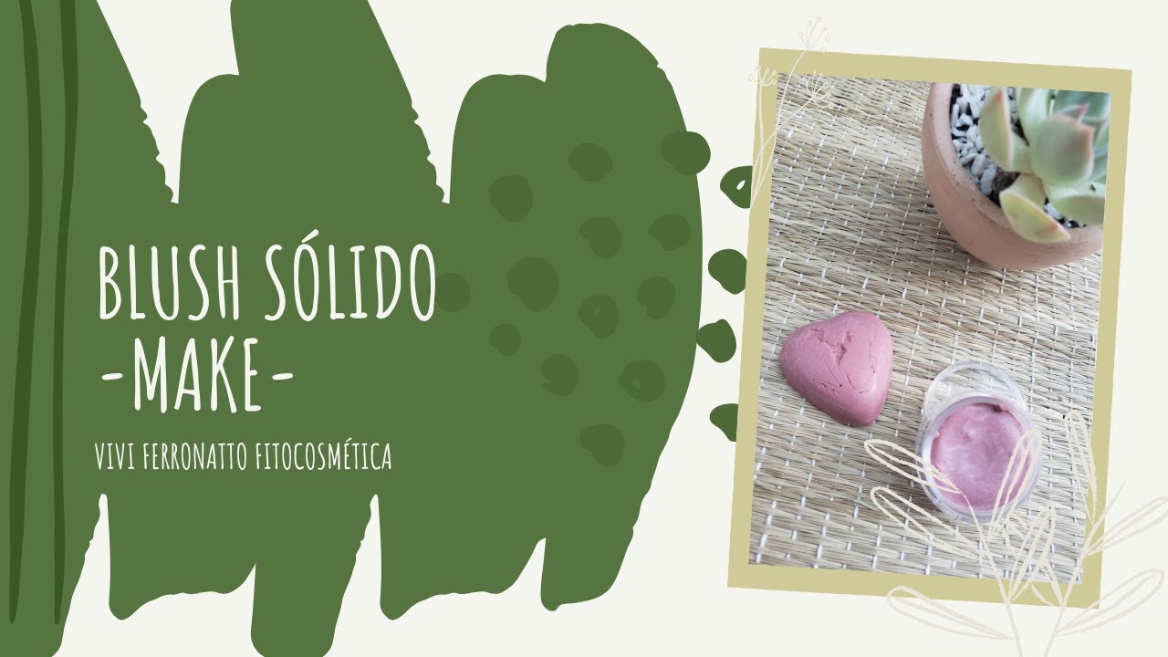 Blush S&oacute;lido - Make Natural e Vegana - Vivi Feronatto Fitocosm&eacute;tica