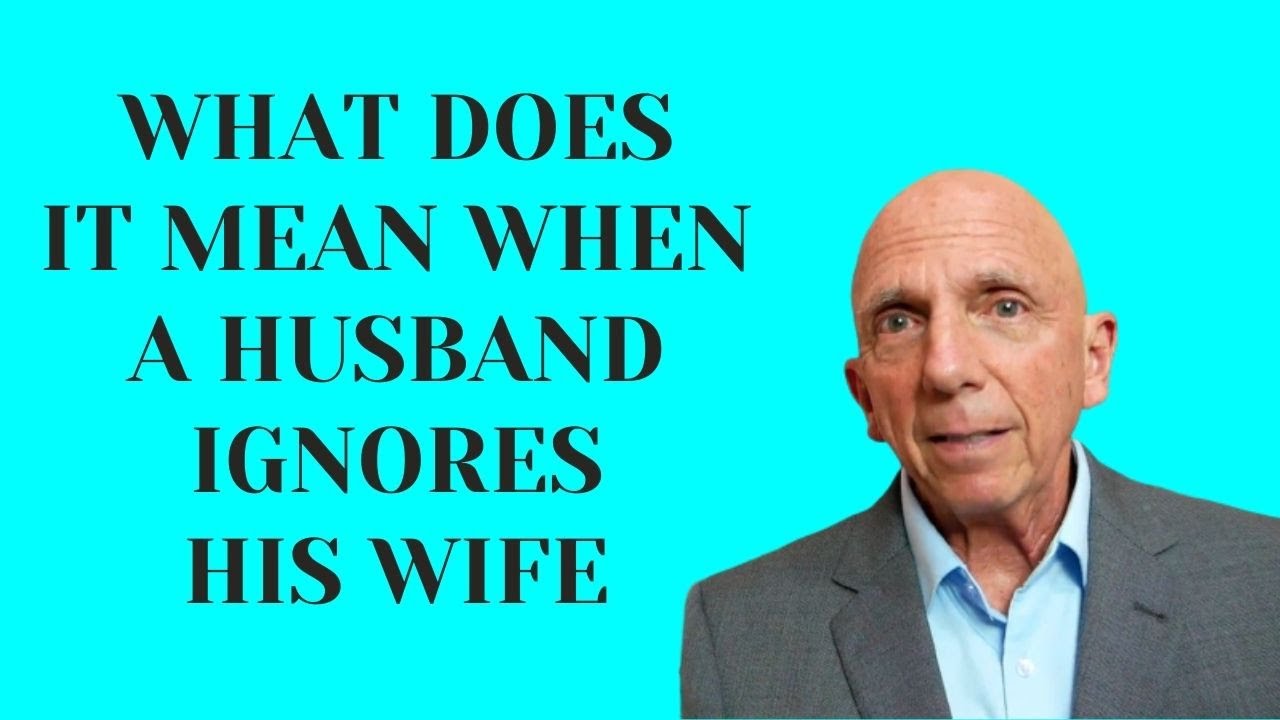 What Does It Mean When a Husband Ignores His Wife?