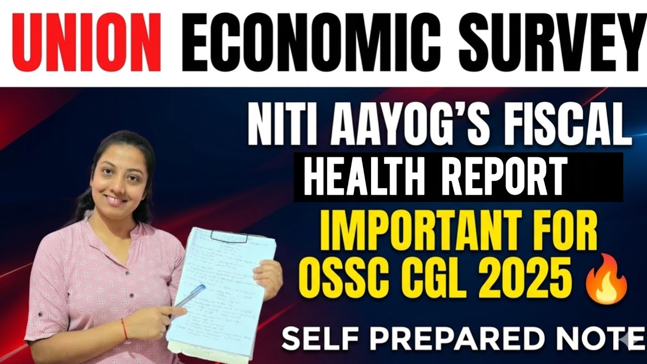 UNION ECONOMIC SURVEY 2025-26  REPORT ‼️ NITI AAYOG'S FISCAL HEALTH REPORT 2026 ‼️ OSSC CGL 2025🔥