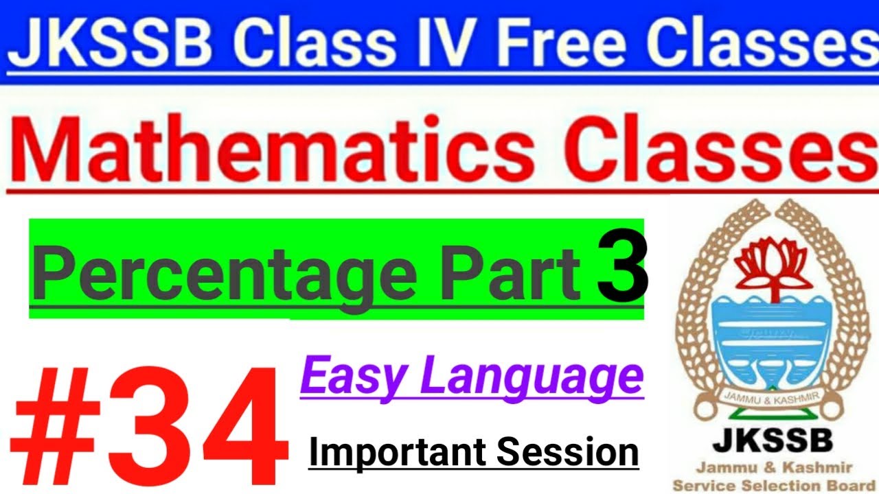 #34 Percentage Part 3 || Important Session ~ JKSSB Math Preparation Classes // Concepts - Basics 🔥🔥