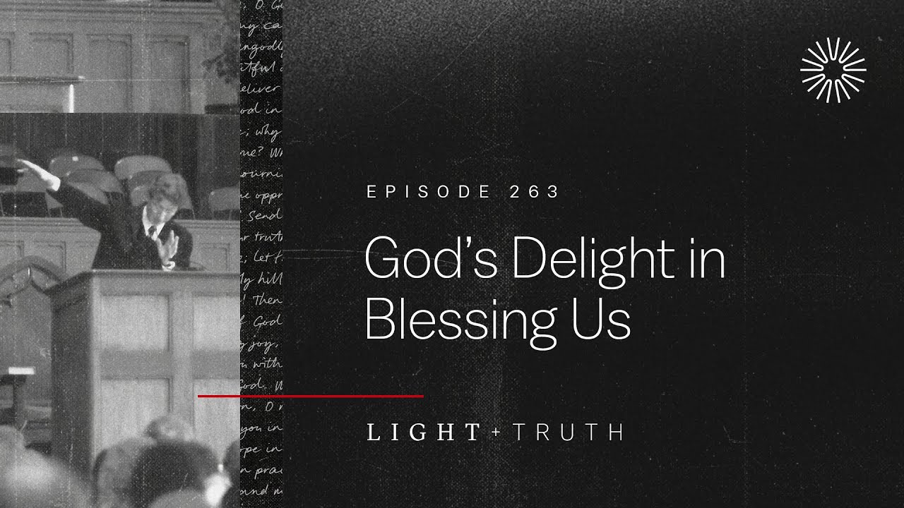 God’s Delight in Blessing Us