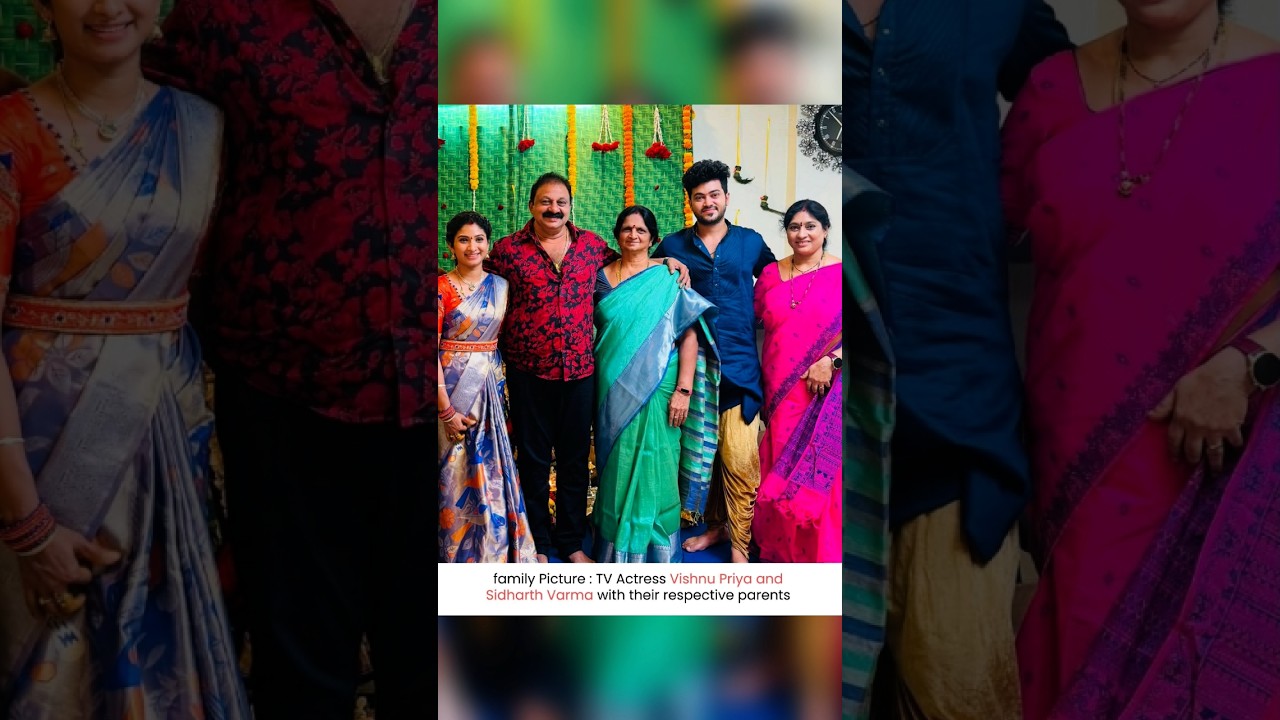 TV Actress Vishnu Priya and Sidharth Varma with their parents😍👌 #shortsfeed #tvserial #telugu#family
