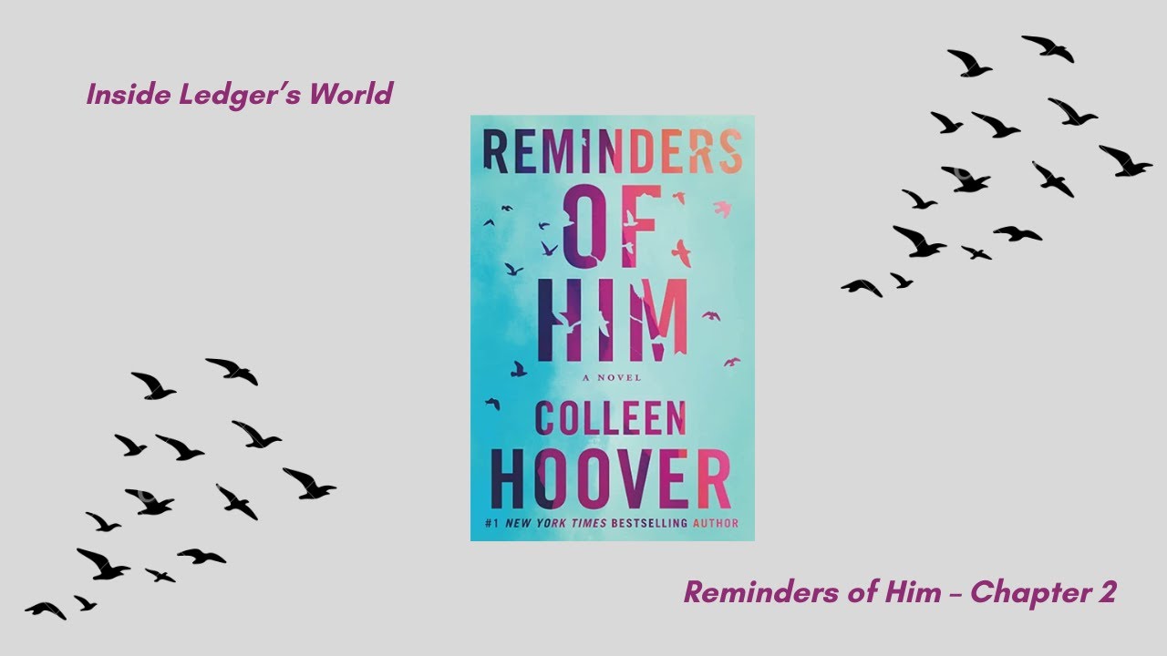 Reminders of Him | Chapter 2 Explained | Ledger&rsquo;s POV | Colleen Hoover