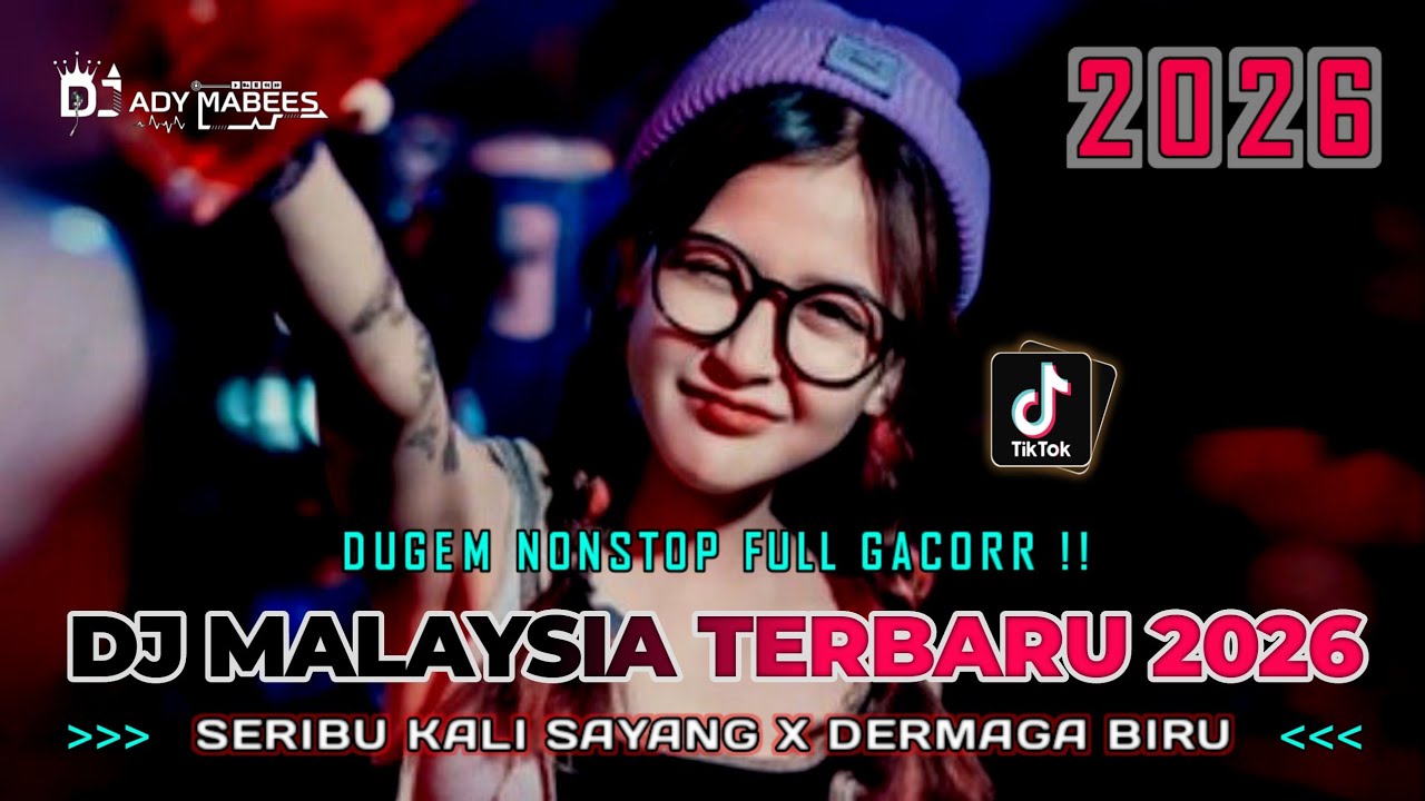 DJ MALAYSIA TERBARU 2026 !! DJ SERIBU KALI SAYANG X DERMAGA BIRU | DUGEM FUNKOT FULL BASS