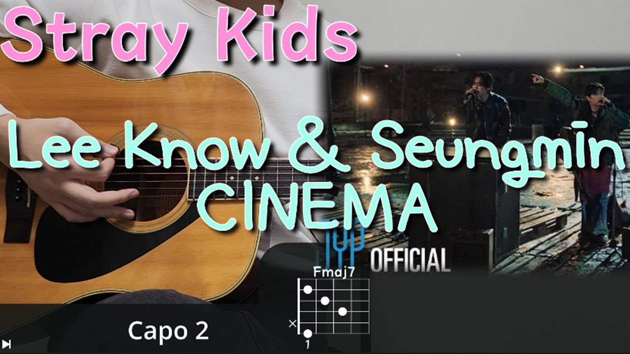 [Stray Kids] 리노 (Lee Know) & 승민 (Seungmin) - CINEMA 기타 코드, 커버, 타브 악보 l Guitar cover, Acoustic, Chord