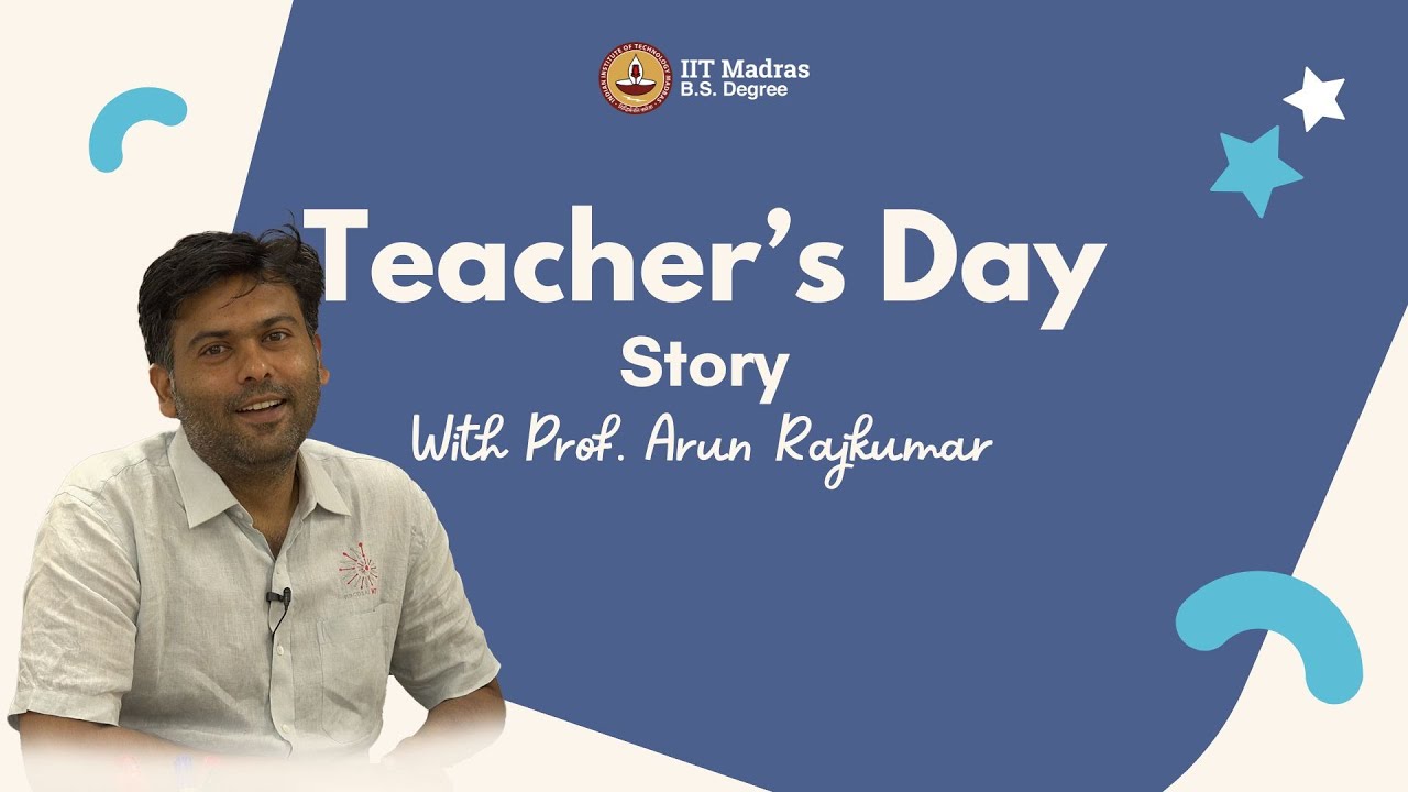 Happy Teachers' Day - Prof. Arun Rajkumar