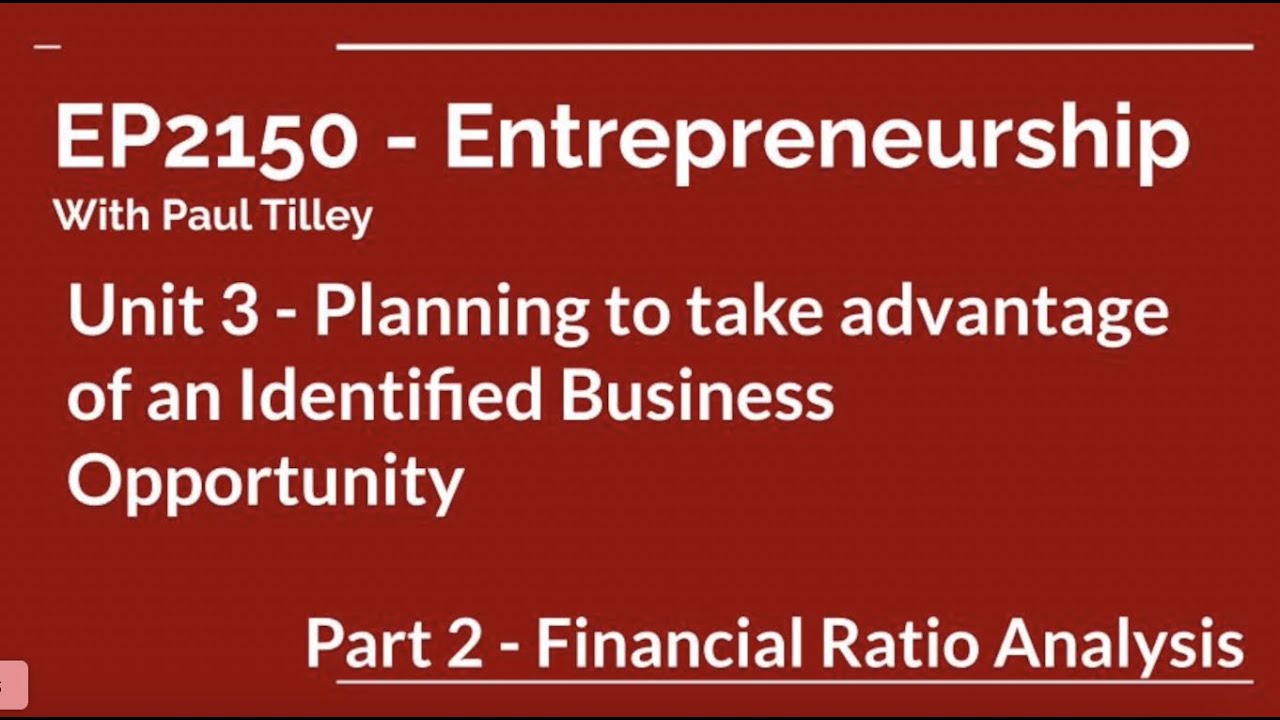 Unit 3 - Business Opportunity: Part 2 - Ratio Analysis