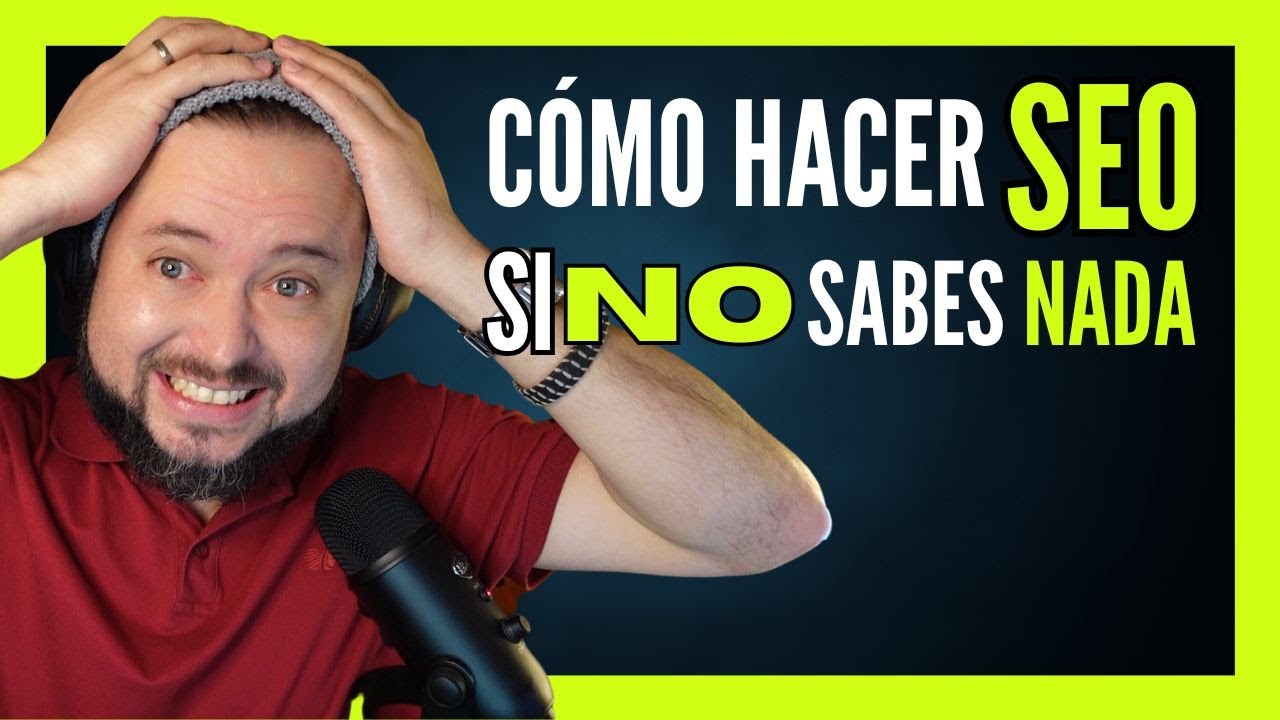 🎯 ¿Cómo empezar a hacer SEO? Auditoría SEO