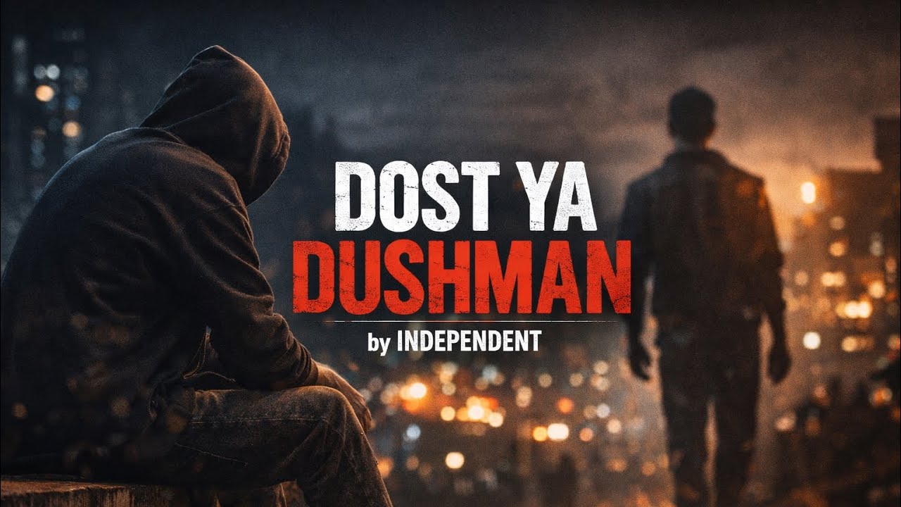 Dost Ya Dushman 💔 | Close Friend Betrayal | Hindi Emotional Drill Rap | Independent