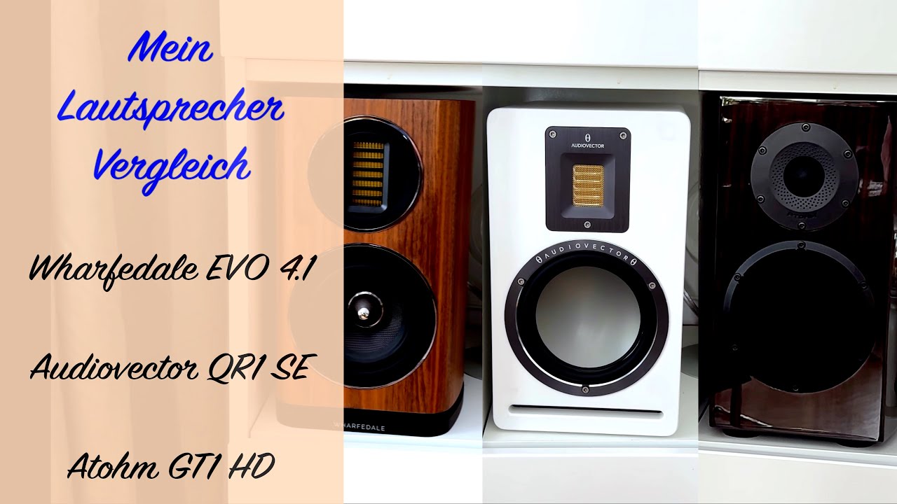Mein Lautsprechervergleich - Wharfedale EVO 4.1 - Adiovector QR1 SE - Atohm GT1 HD - inkl. Atmo