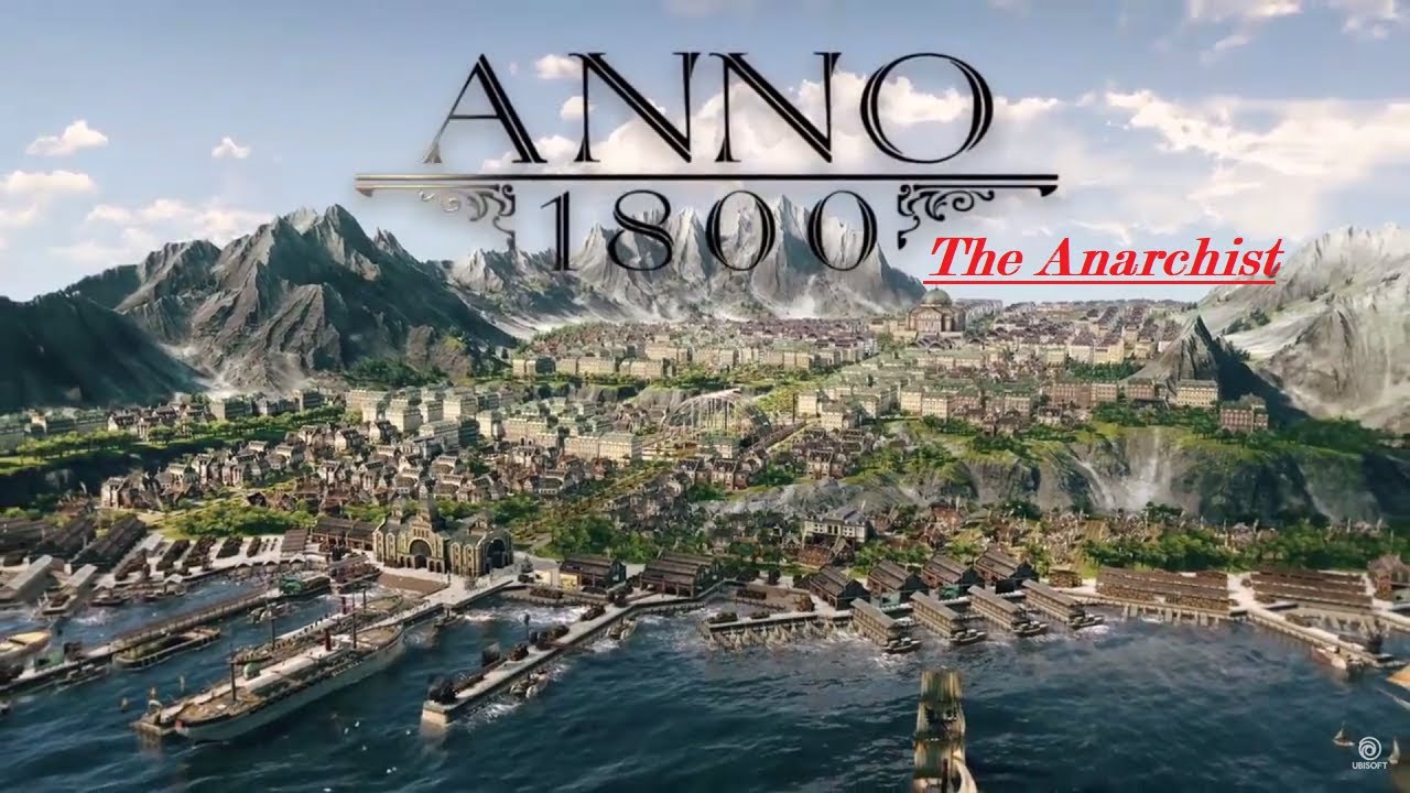 Anno 1800 The Anarchist #43 - Anarchy is Dead - The End || Let's Play Sandbox DLC [PC 60FPS]