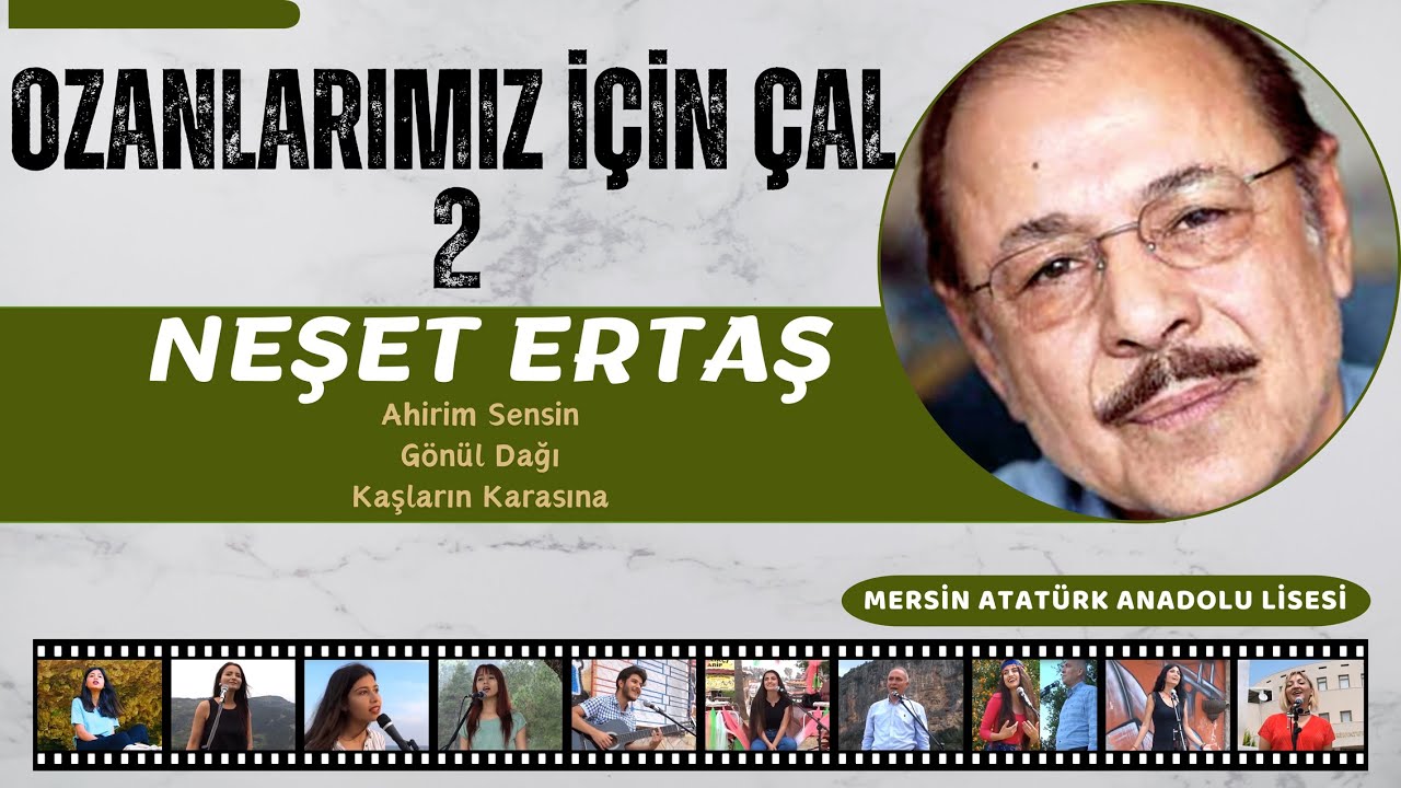 OZANLARIMIZ İÇİN ÇAL 2 / Neşet Ertaş - Mersin Atatürk Anadolu Lisesi