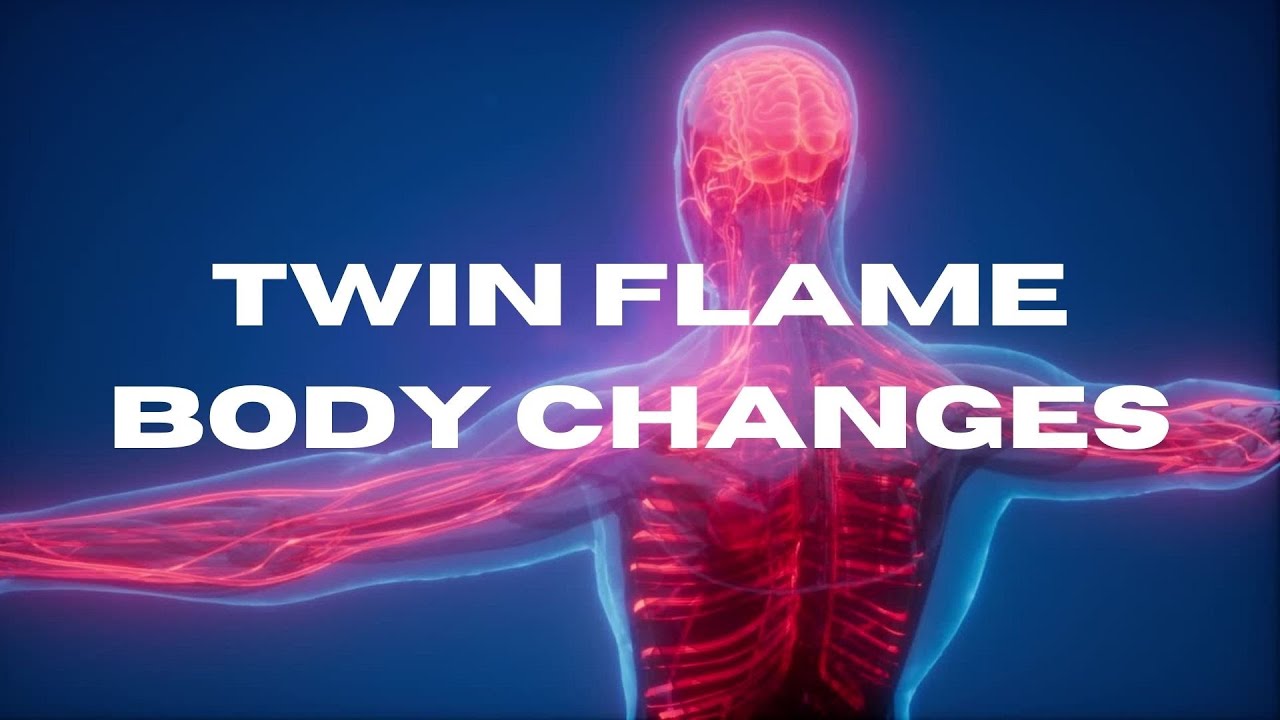 Twin flame body changes 💖🧬✨
