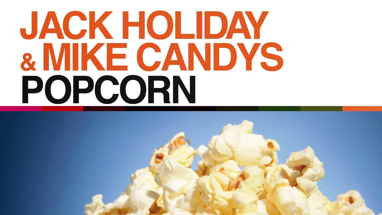 Jack Holiday i Mike Candys - Popcorn (edycja radiowa)