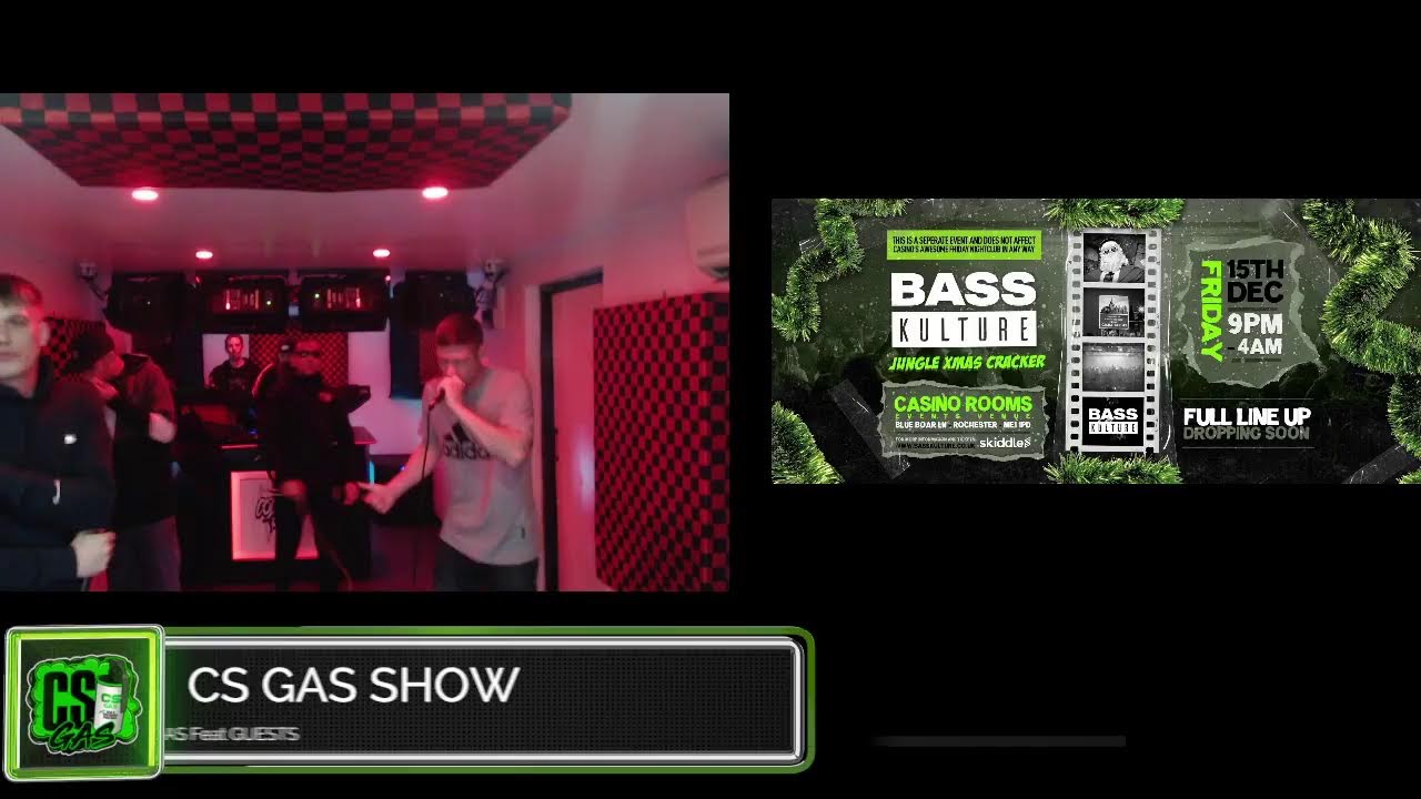 CS GAS SHOW  FEATURING THE FUTURE GENERATION OF DNB DJ'S