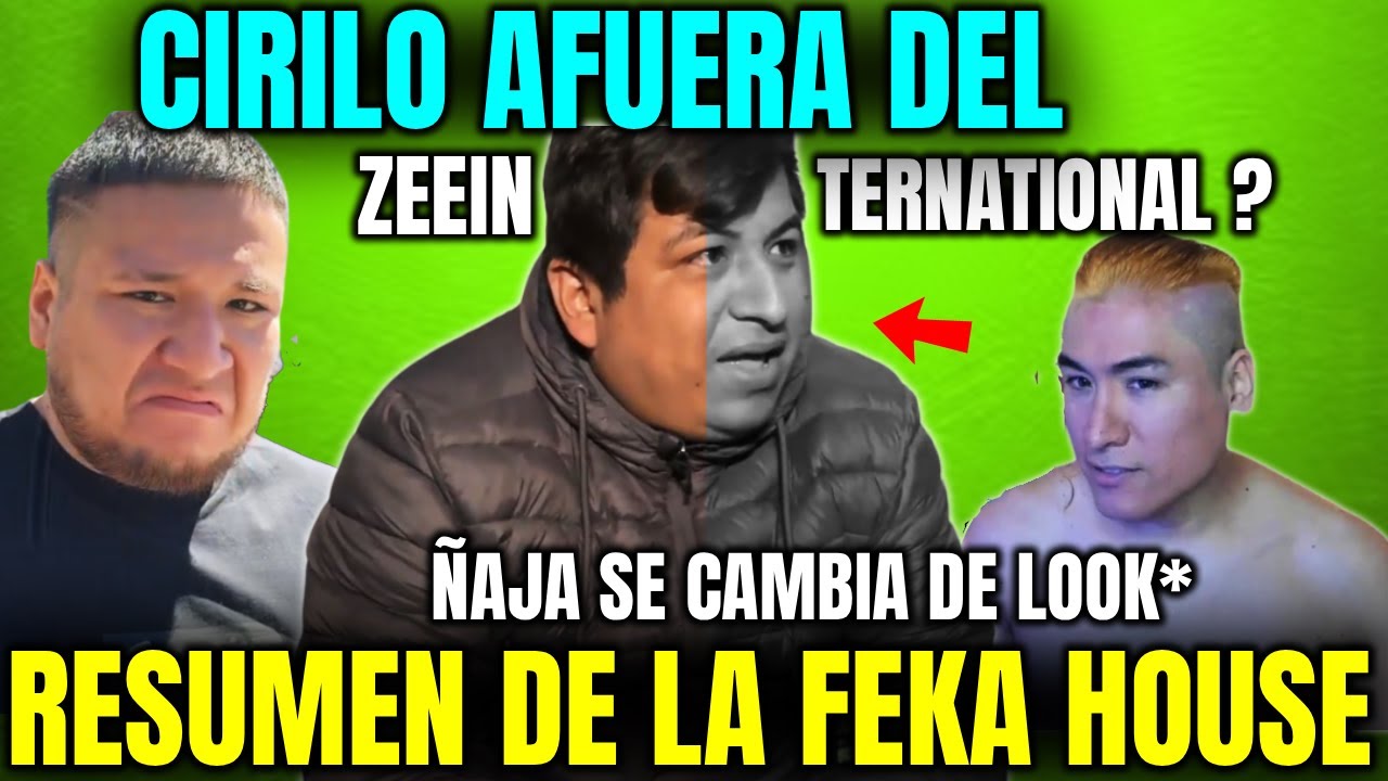 KINGTEKA QUIERE B0TAR A CIRILO DEL ZEINTERNATIONAL🔥ÑAJA CAMBIA DE LOOK😲RESUMEN DE LA FEKA HOUSE🤣