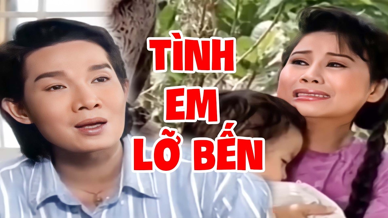 Vở Cải Lương Xem Là Khóc VŨ LINH & TÀI LINH - TÌNH EM LỠ BẾN | Cải Lương Xưa Hay Nhất