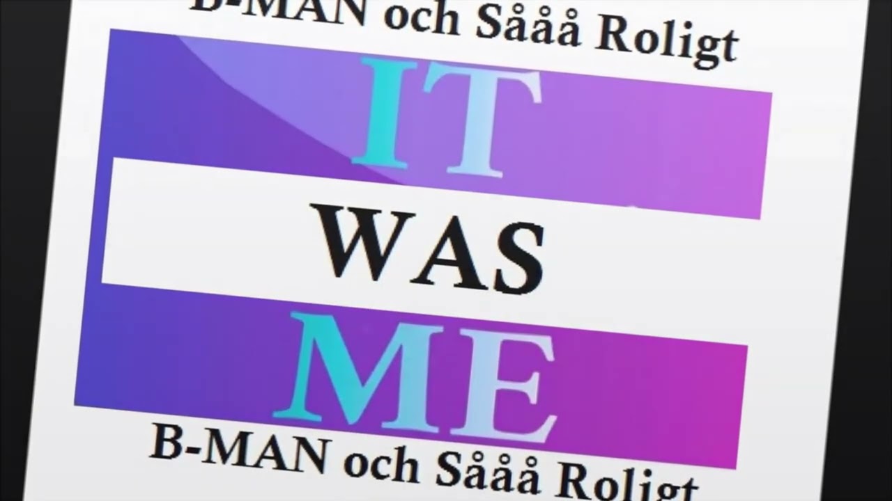 B-MAN och Sååå Roligt - it was me