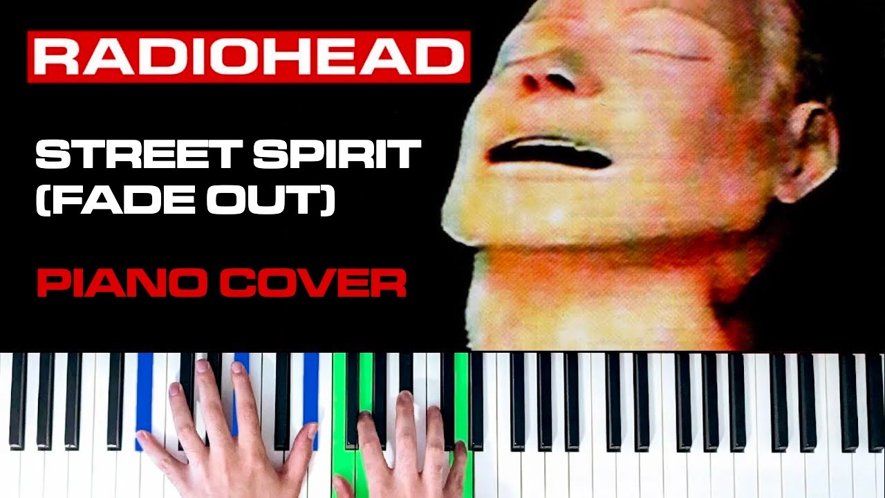 Radiohead - Street Spirit (Fade Out) [Piano Cover]