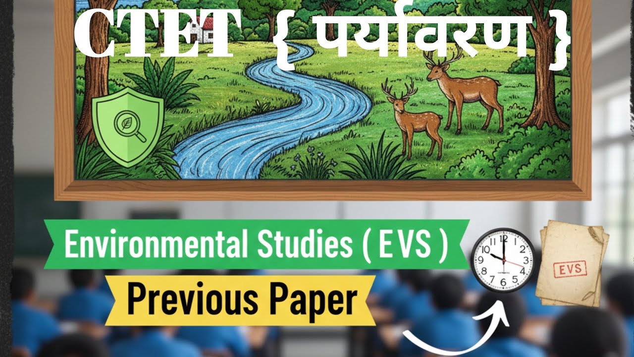 CTET EVS (पर्यावरण अध्ययन) | CTET PYQs with Explanation | Paper-1 EVS 2026