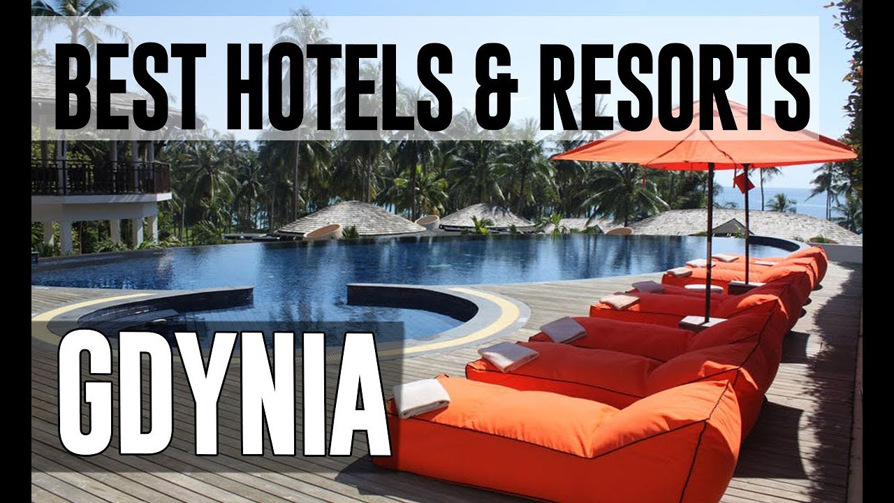 Best Hotels and Resorts in Gdynia, Poland