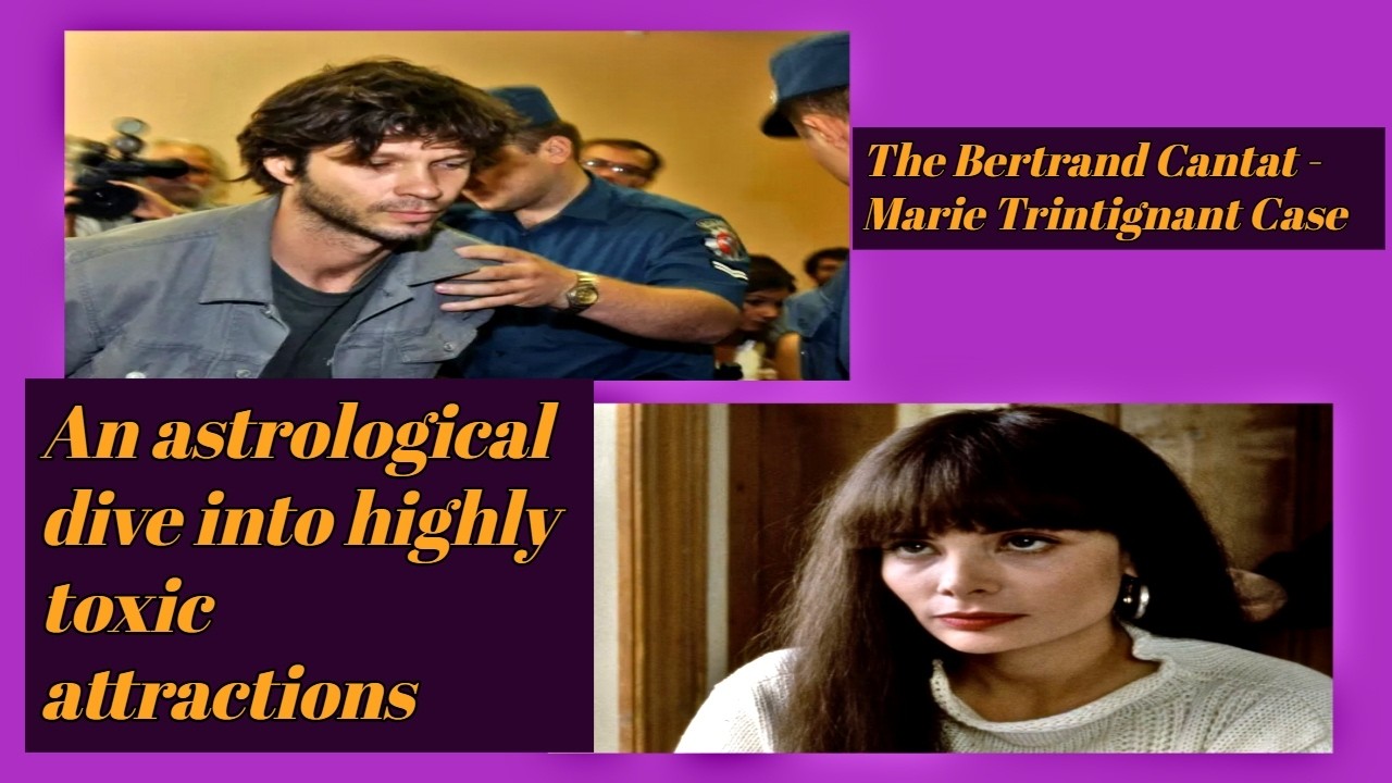 Bertrand Cantat & how astrology explains his relations to Marie Trintignant and Krisztina R&aacute;dy