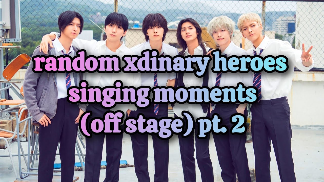 random xdinary heroes singing moments (off stage) pt. 2