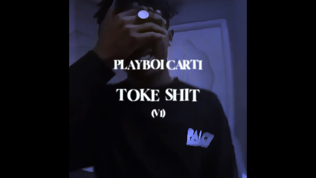 Playboi Carti - Toke Shit (OG VERSION) + Best Intro