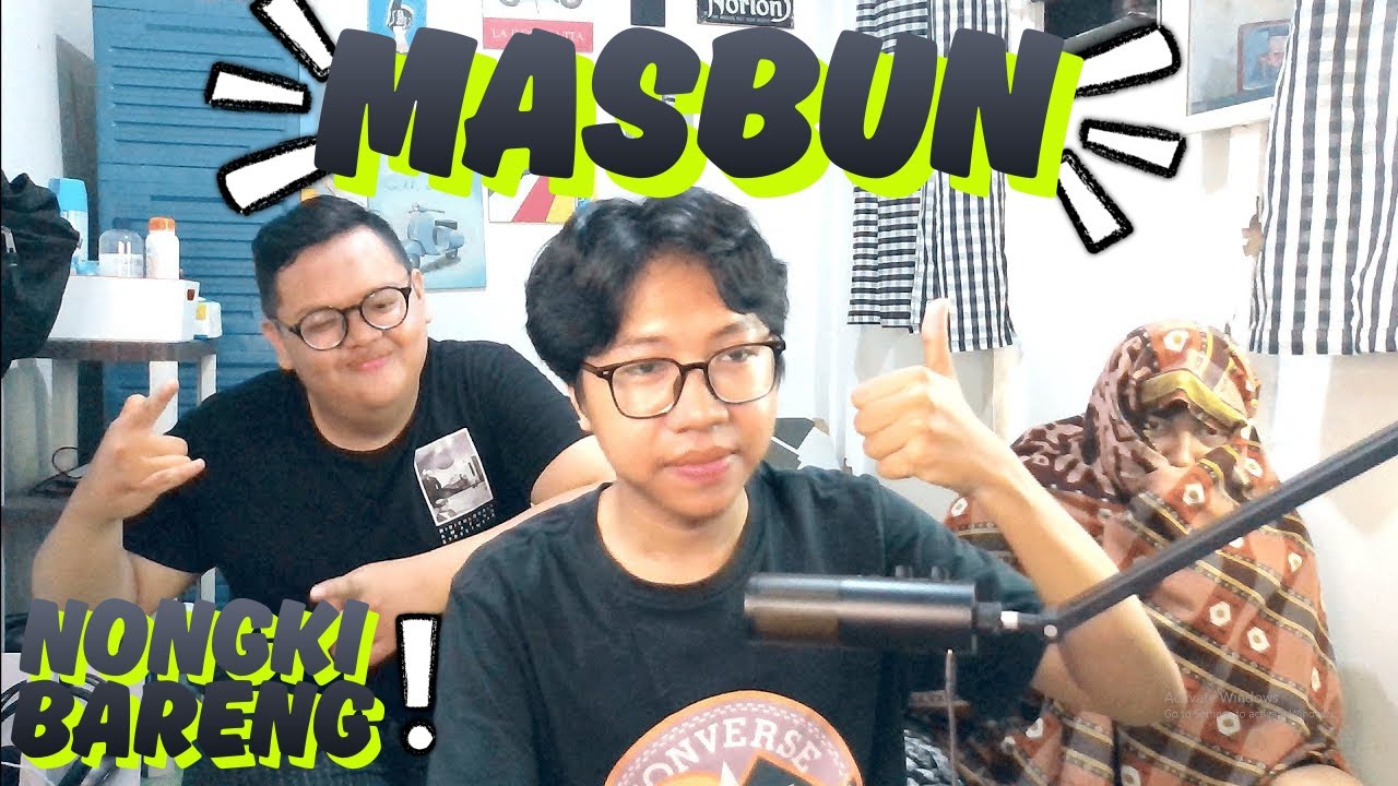 NGOBROL NGOBROL BERSAMA PARA FINE SHYT - MASBUN