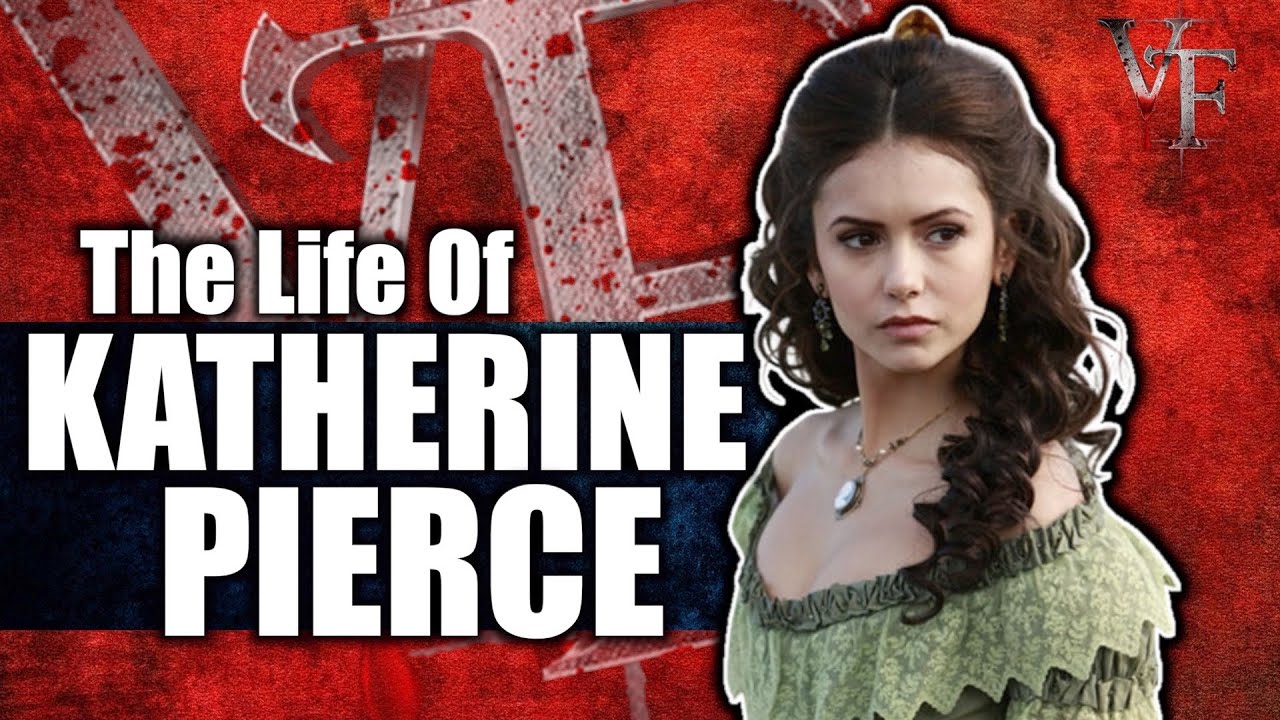 Vampire Diaries: The Life Of Katherine Pierce