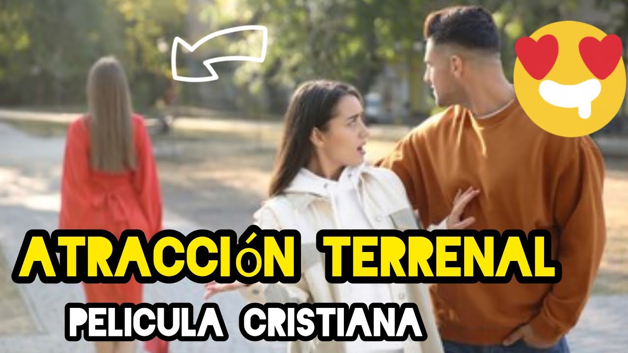PELÍCULA CRISTIANA ATRACION TERRENAL COMPLETA EN ESPAÑOL 2025