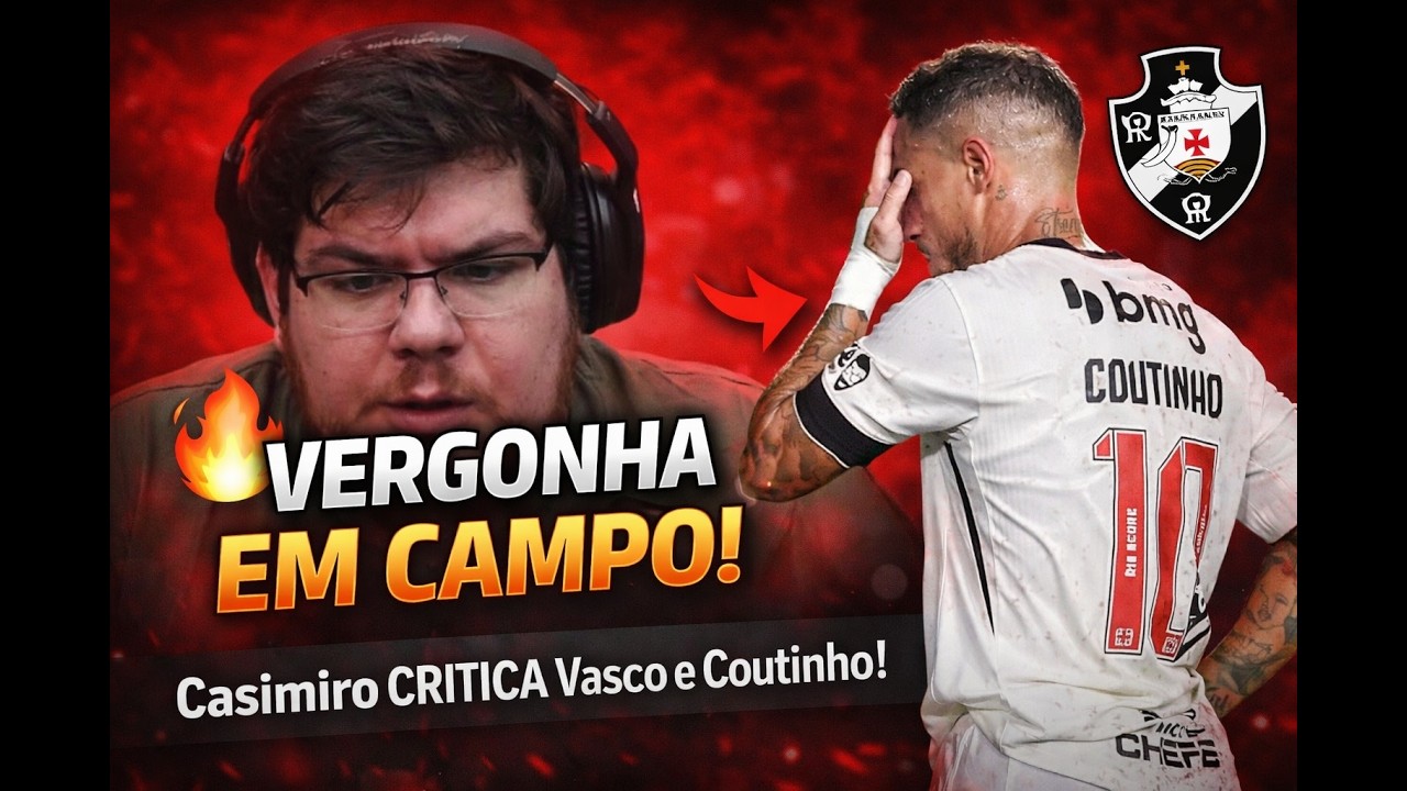 Cazé mandou a REAL sobre coutinho e o vasco!🔥💢