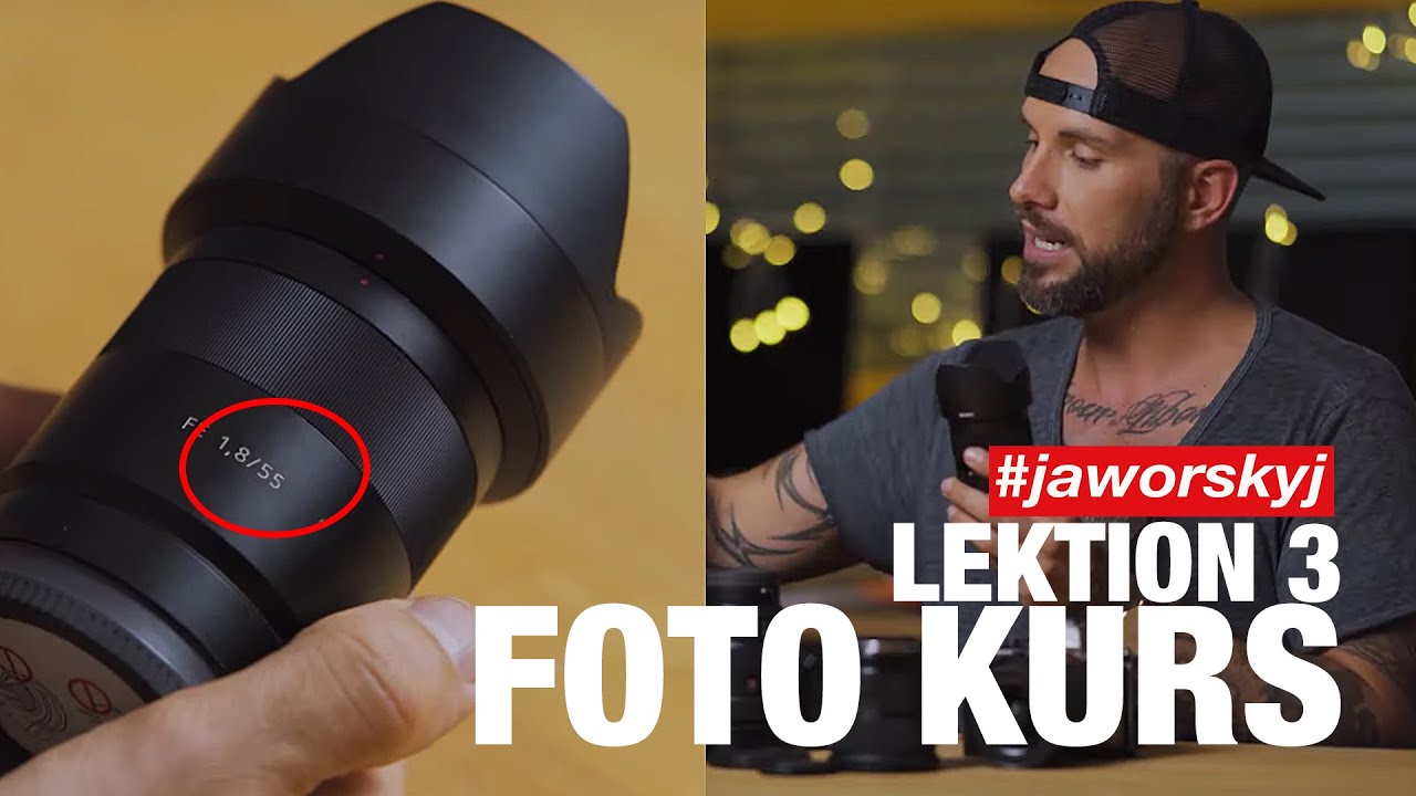 Alles was du über Objektive wissen musst | Jaworskyj Foto Kurs - Lektion 3