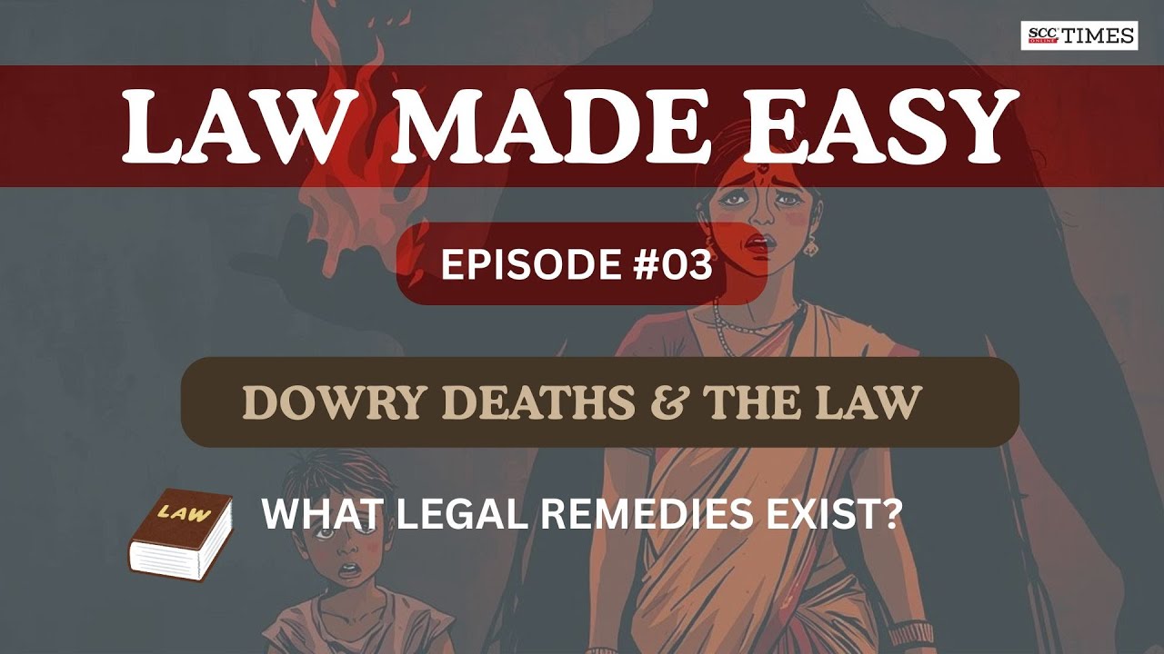 Law Made Easy Episode 3| Dowry Deaths & the Law: What Legal Remedies Exist?