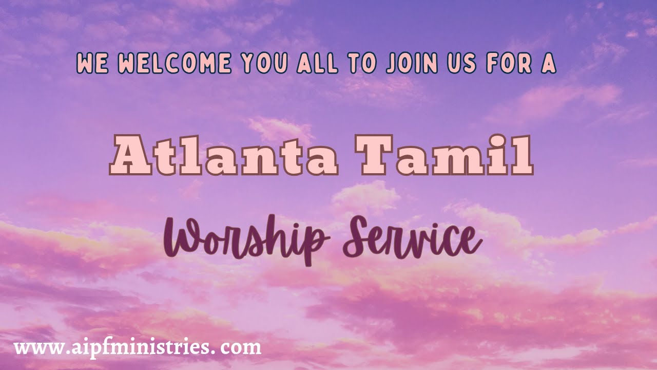 Atlanta Tamil Worship Service  10/11/2025 (AIPF Ministries)