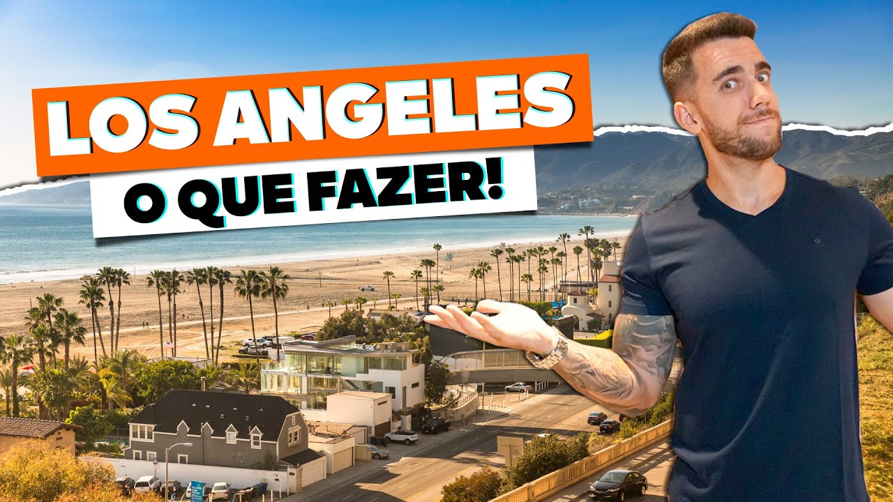 O que fazer em Los Angeles! Todas as dicas, praias, passeios, compras, e pontos turísticos!